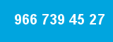 966 739 45 27